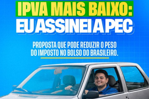 Deputado Ícaro de Valmir assina PEC que propõe redução do IPVA no Brasil